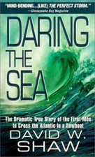 Daring the Sea: The True Story of the - Paperback, by David W. Shaw - Very Good