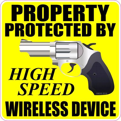 Property Protected By High Speed Wireless Device Decal Sticker Home Car Auto Gun