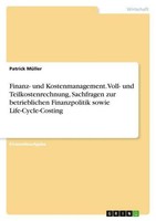 Finanz- Und Kostenmanagement. Voll- Und Teilkostenrechnung, Sachfragen Zur Betri