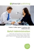 Frederic P. Miller (U. A.) | Bahá'í Administration | Taschenbuch | Englisch