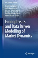 Econophysics And Data Driven Modelling Of Market Dynamics Asim Ghosh