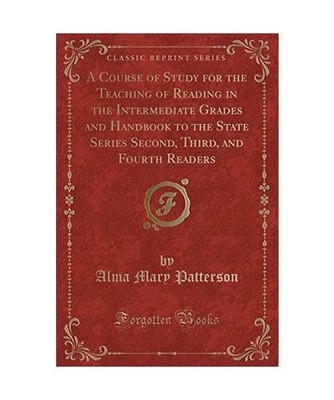 A Course of Study for the Teaching of Reading in the Intermediate Grades and Han