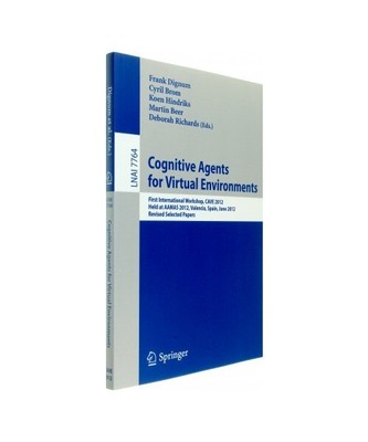 Cognitive Agents for Virtual Environments: First International Workshop, CAVE 20