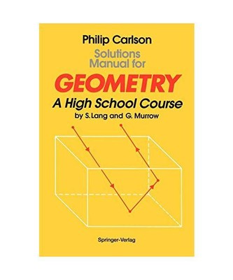 Solutions Manual for Geometry: A High School Course, Philip Carlson