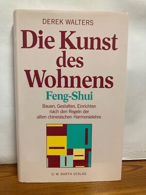 Die Kunst des Wohnens. Feng- Shui von Derek Walters