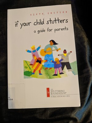 If Your Child Stutters : A Guide for Parents No. 11 (2002, Paperback)
