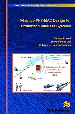 Adaptive PHY-MAC Design for Broadband Wireless Systems by Ramjee Prasad NEW