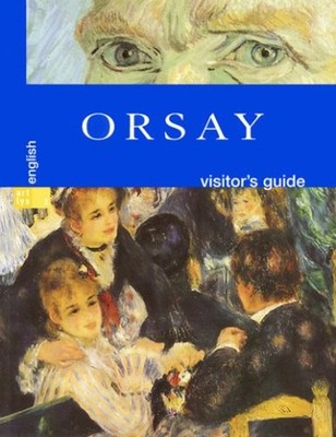 Orsay Visitor's Guide Francoise Bayle