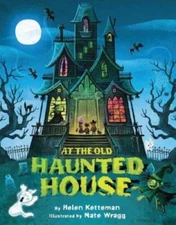 At the Old Haunted House - Hardcover By Ketteman, Helen - ACCEPTABLE