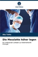 Die Messlatte HöHer Legen Abu Talha
