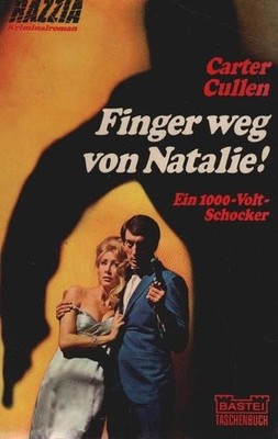 Finger weg von Natalie : Kriminalroman. Aus d. Amerikan. [Dt. Übers.: Alfred Dun