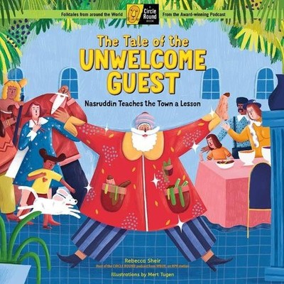 Rebecca Sheir The Tale of the Unwelcome Guest (Hardback)