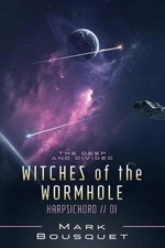 Witches of the Wormhole by Mark Bousquet Paperback Book