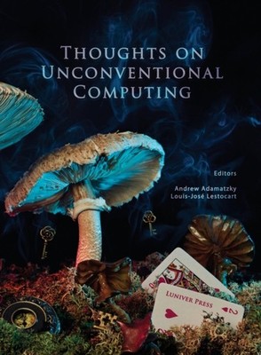 Adamatzky - Thoughts on unconventional computing - paperback or softba - K555z