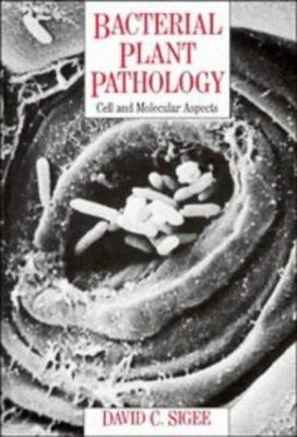 Bacterial Plant Pathology: Cell and Molecular Aspects