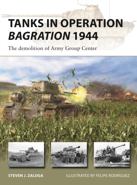 Tanks in Operation Bagration 1944 by Steven J.  Zaloga (Paperback Book)
