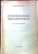 Psychologia Metaphysica in usum Scholarum; Institutiones Philosophiae Scholastic