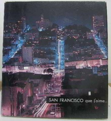 San francisco que j'aime | Alioto Joseph L | Guter Zustand