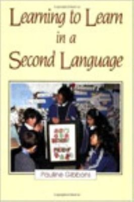 Learning to Learn in a Second Language Paperback Pauline Gibbons