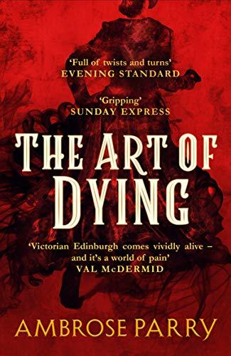 The Art of Dying: Ambrose Parry (Way of All Flesh 2)-Ambrose Parry - Imagen 1 de 1