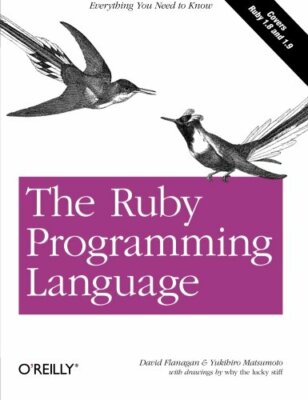 The Ruby Programming Language By David Flanagan, Yukihiro Matsum