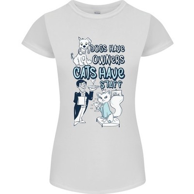 Hunde Haben Eigentümer Katzen Haben Staff Lustiges Damen Petite Schnitt T-Shirt