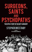 Stephen Westaby | Surgeons, Saints And Psychopaths | Buch | Englisch (2024)