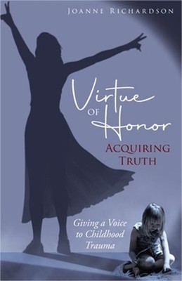 Virtue of Honor: Acquiring Truth (Paperback or Softback)