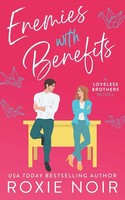 Enemies With Benefits | An Enemies-To-Lovers Romance | Roxie Noir | Taschenbuch