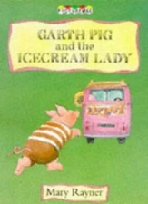 Garth Pig and the Icecream Lady (Picturemacs S.) By Mary Rayner