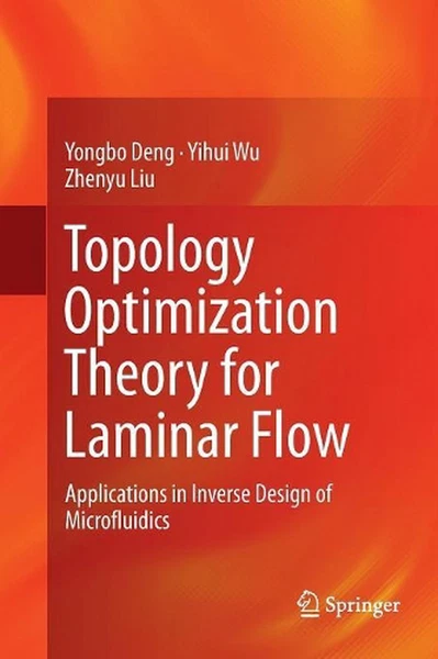 Topology Optimization Theory for Laminar Flow: Applications in Inverse Design of