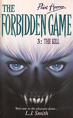 The Forbidden Game, No. 3: The Kill (Point Horror) by L J Smith Paperback Book