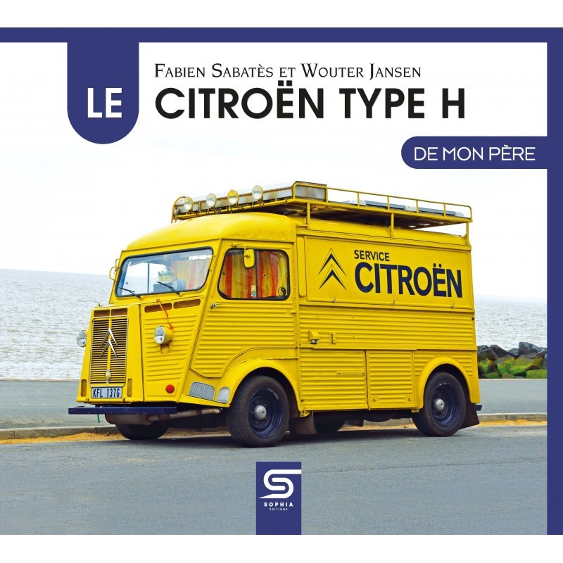 Livre Citroën Type H de mon père par Patrick Lesueur album historique neuf