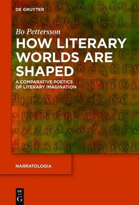Bo Pettersson How Literary Worlds Are Shaped (Gebundene Ausgabe) (US IMPORT)