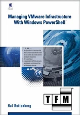 Managing VMware Infrastructure with Windows PowerShell TFM, Hal Rottenberg,