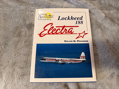 GREAT AIRLINERS LOCKHEED 188 ELECTRA VOLUME FIVE HARDCOVER BOOK DAVID POWERS