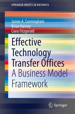 Effective Technology Transfer Offices A Business Model Framework Taschenbuch xvi