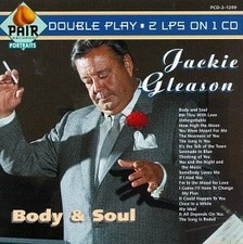 JACKIE GLEASON - Body & Soul - CD - **BRAND NEW/STILL SEALED**