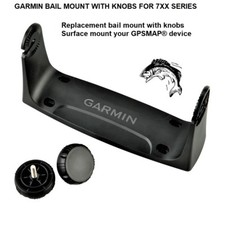 GARMIN BAIL MOUNT WITH KNOBS FOR 7XX SERIES To Surface Mount Your GPSMAP Device