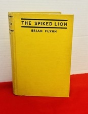 THE SPIKED LION By Brian Flynn HC 1st Edition ©️1934 7.75x5.4x1.5” Mystery Novel