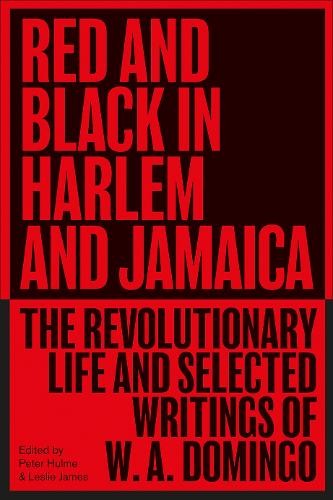 W. A. Domingo Red and Black in Harlem and Jamaica (Tascabile) Black Critique