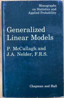 Generalized Linear Models by P McCullagh & JA Nelder 1983 HC