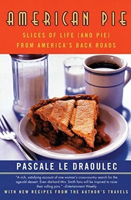 American Pie: Slices of Life (and Pie) from America's Backroads,
