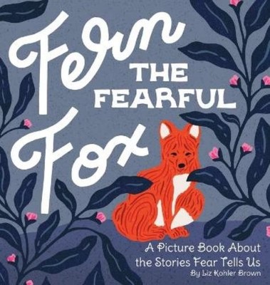 Liz Kohler Brown Fern the Fearful Fox (Hardback) Fern the Fox (UK IMPORT)
