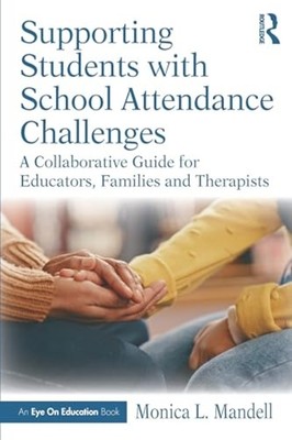 Supporting Students with School Attendance Challenges : - Trade Paperback NEW Mo