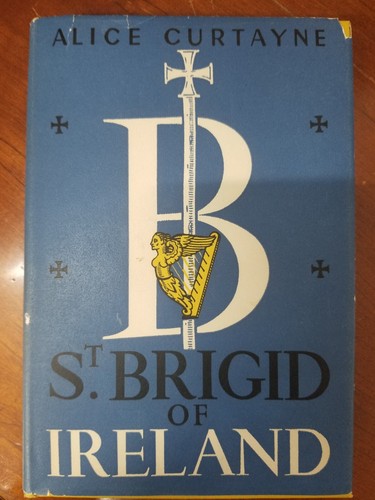Sheed and Ward - St. Brigid of Ireland by Alice Curtayne (HC, 1954) - Picture 1 of 15