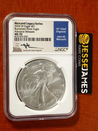 2024 W BURNISHED SILVER EAGLE NGC MS70 JOHN MERCANTI SIGNED ADVANCE RELEASES