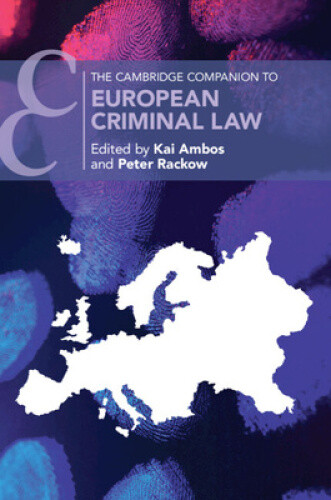 The Cambridge Companion to European Criminal Law (Cambridge Companions to Law)