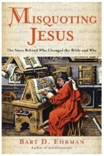 Misquoting Jesus: The Story Behind Who Changed the Bible and Why - GOOD