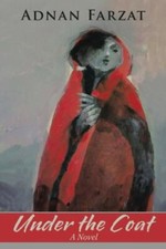 Under the Coat, Hardcover by Farzat, Adnan, Brand New, Free shipping in the US